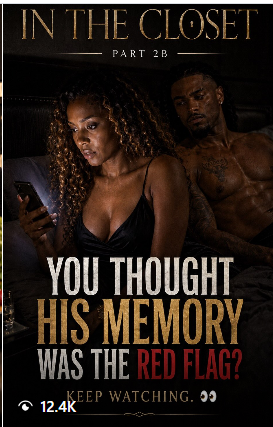 In the Closet Part 2B thumbnail — “You thought his memory was the red flag?”